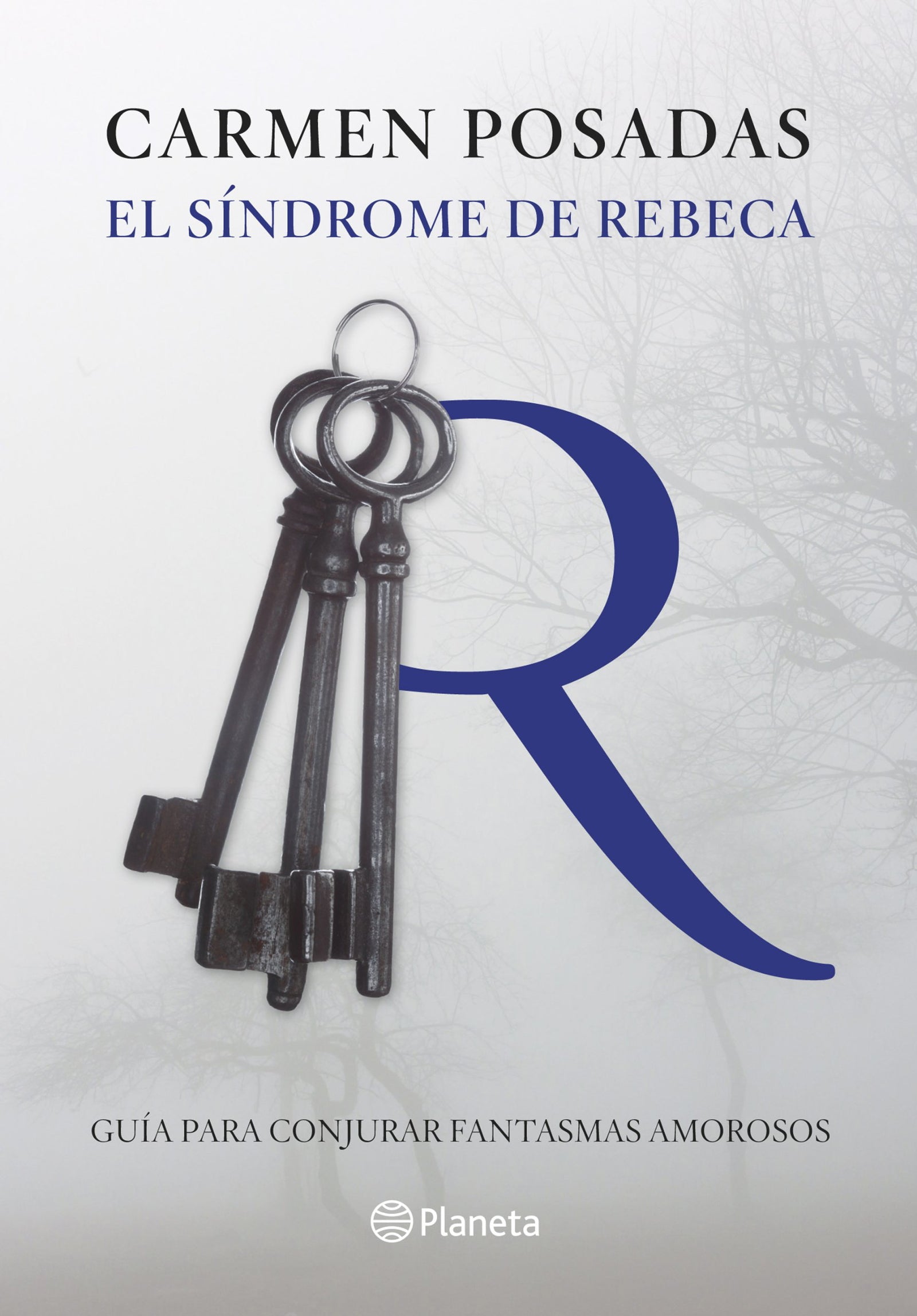 El síndrome de Rebeca: Guía para conjurar fantasmas amorosos (No Ficción)