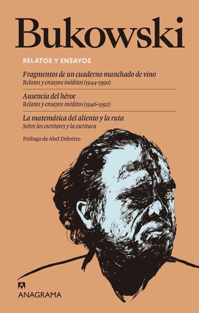 Relatos y ensayos: Fragmentos de un cuaderno manchado de vino | Ausencia del héroe | La matemática del aliento y la ruta (Compendium)