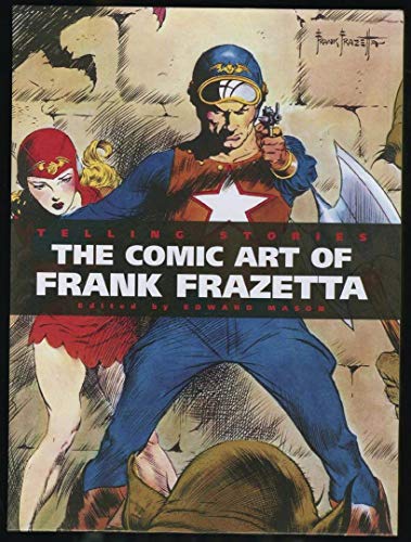 TELLING STORIES CLASSIC COMIC ART OF FRANK FRAZETTA DLX HC: The Classic Comic Art of Frank Frazetta