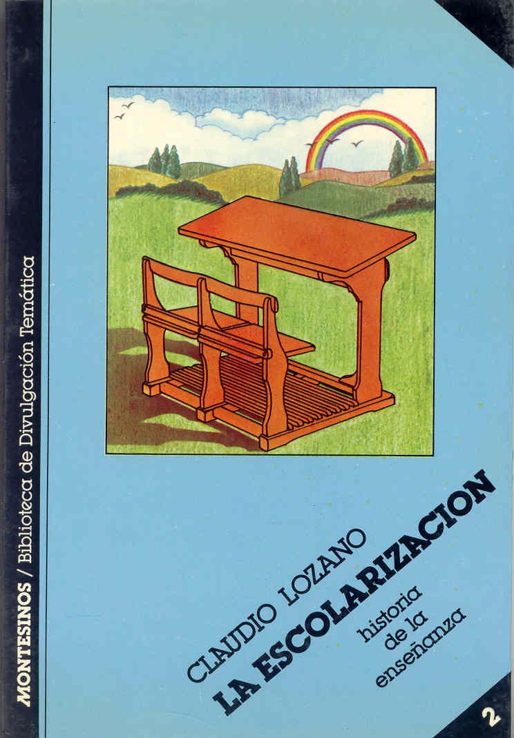 La escolarización: Historia de La Ense~nanza: 2 (Biblioteca de Divulgación Temática)