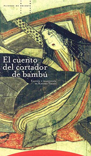 El Cuento Del Cortador De Bambú (Pliegos de Oriente)