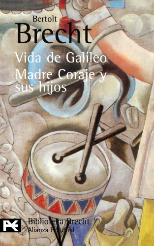 Vida de Galileo. Madre Coraje y sus hijos: Teatro completo, 7 (El Libro De Bolsillo - Bibliotecas De Autor - Biblioteca Brecht)