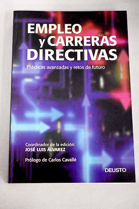 Empleo y carreras directivas: practicas avanzadas y retos de futuro