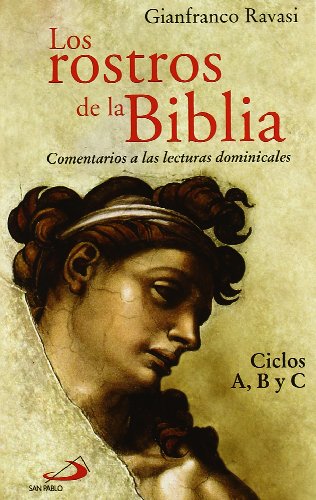 Los rostros de la Biblia: Comentarios a las lecturas dominicales. Ciclos A-B-C (Caminos)