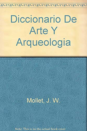 Diccionario De Arte Y Arqueologia