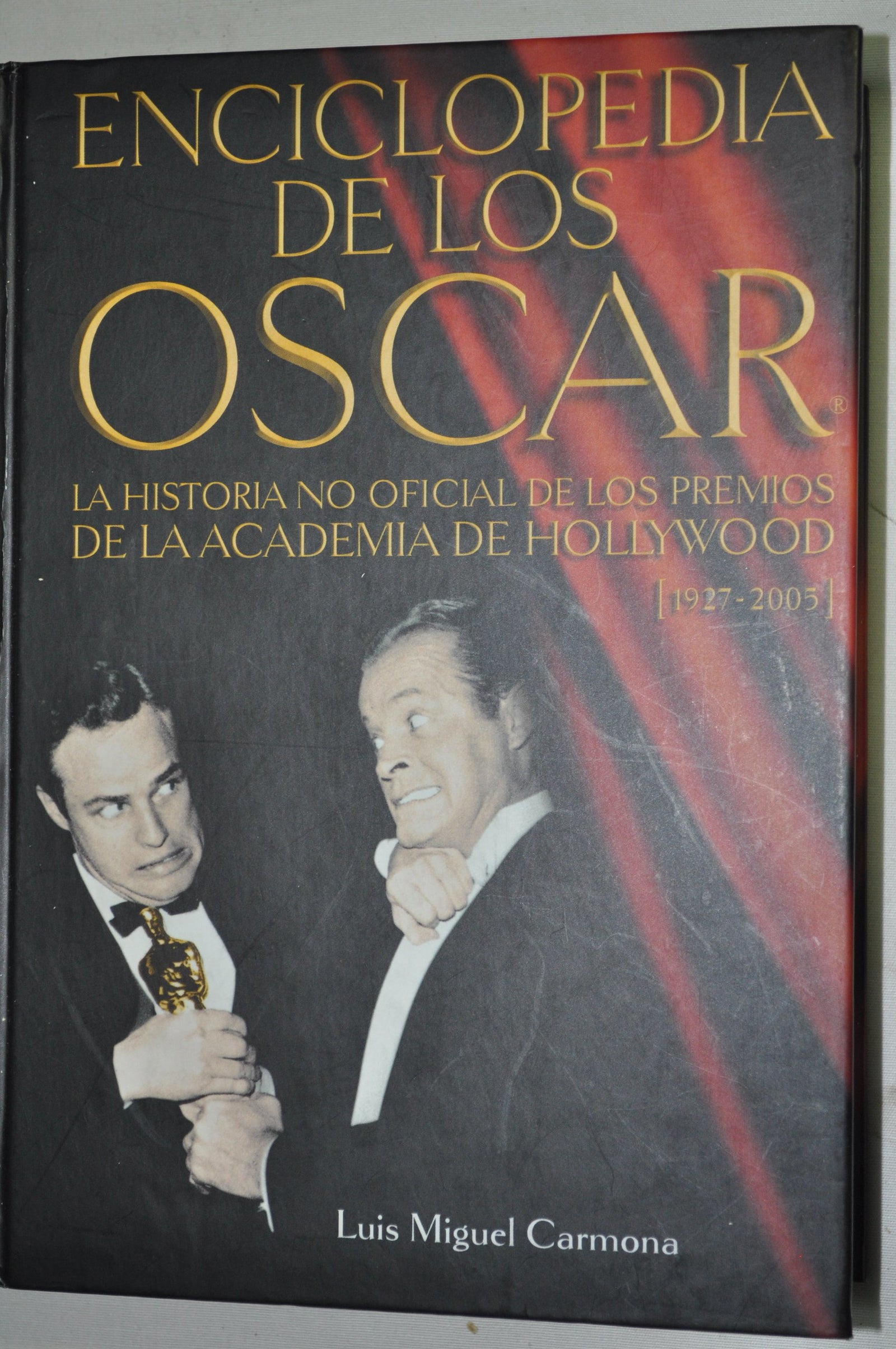 Enciclopedia de los Oscar: la historia no oficial de los premios de la Academia de Hollywood (1927-2005)