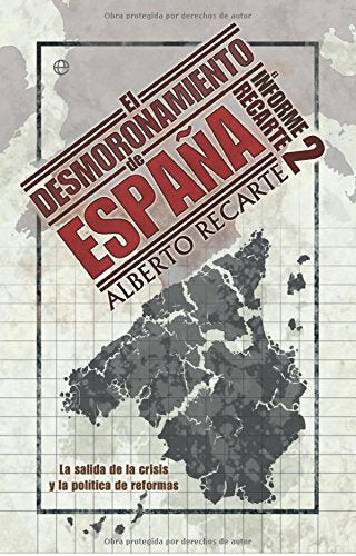 El Desmoronamiento de Espana: La Salida de La Crisis y La Politica de Reformas
