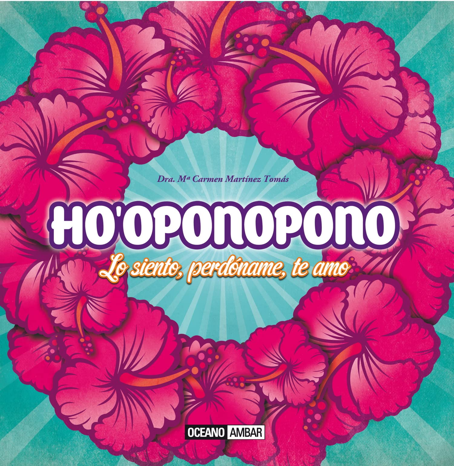 Ho'oponopono : lo siento, perdóname, te amo (Estilos de Vida)