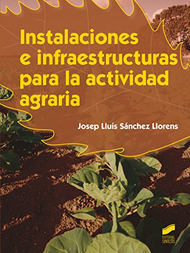 Instalaciones e infraestructuras para la actividad agraria: 6