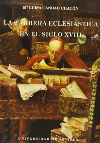 CARRERA ECLESIASTICA SIG,XVIII (TEXTOS INSTITUCIONALES)