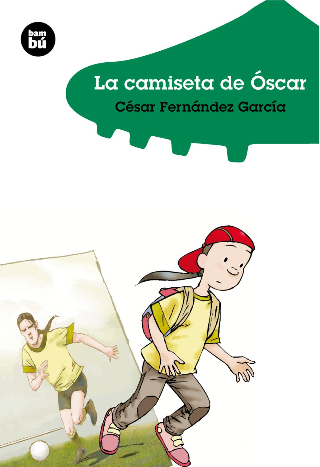 La camiseta de Óscar: 04 (Jóvenes Lectores)