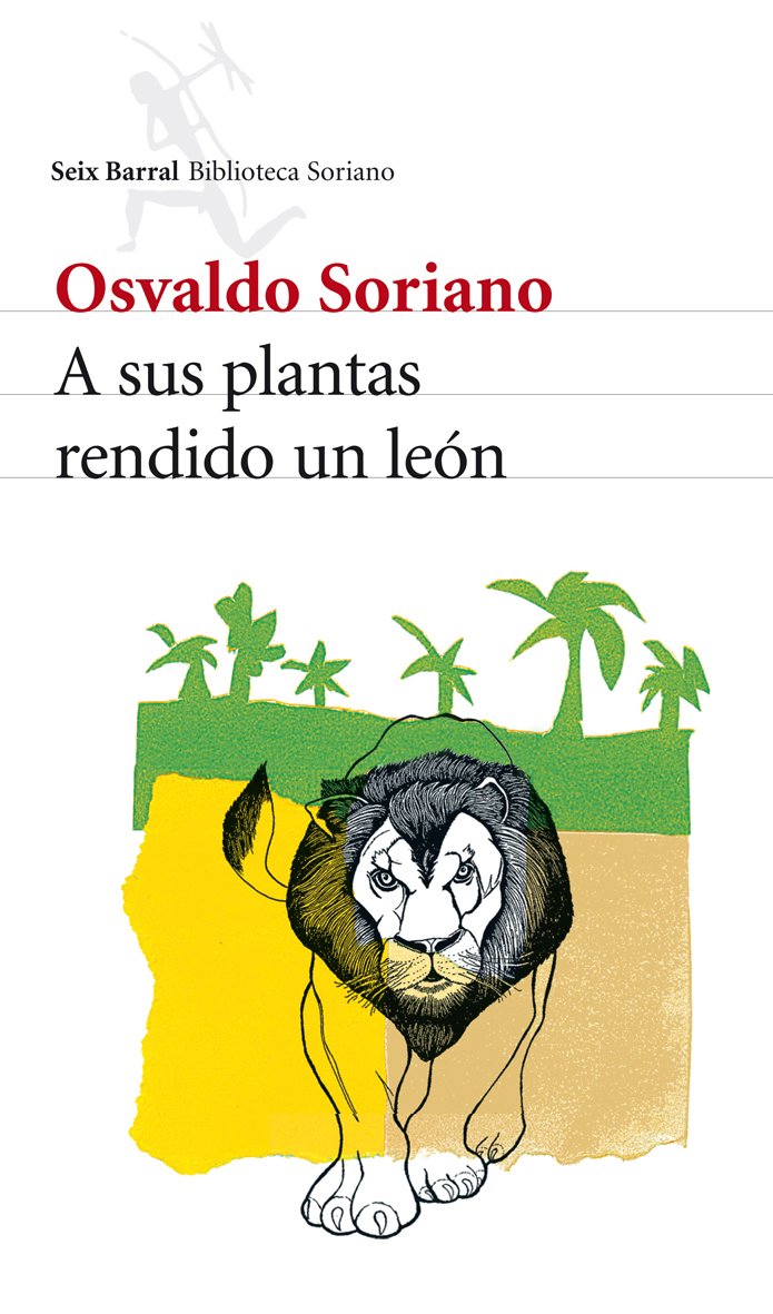 A sus plantas rendido un león: 1 (Biblioteca Breve)