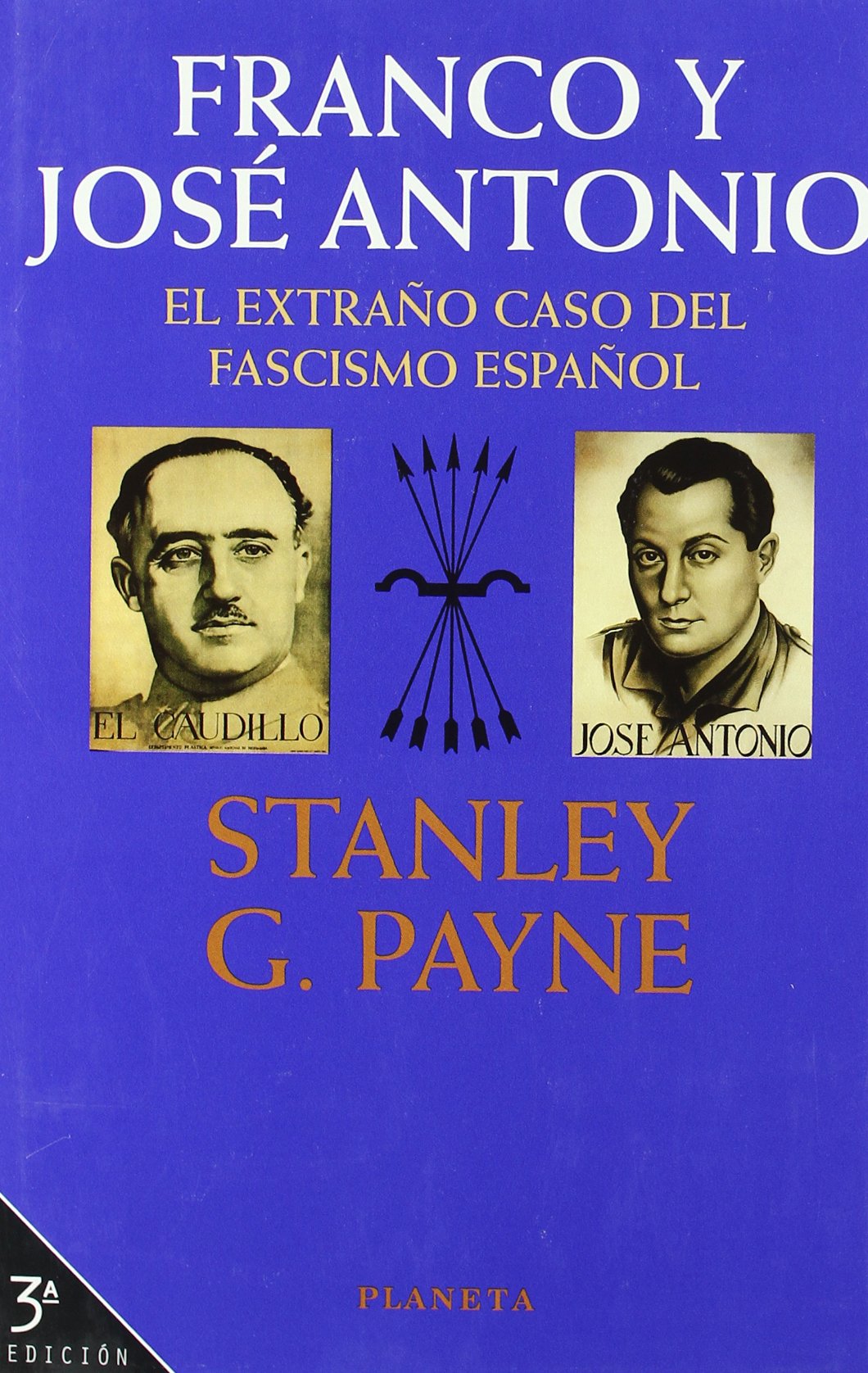 Franco y José Antonio : el extraño caso del fascismo español