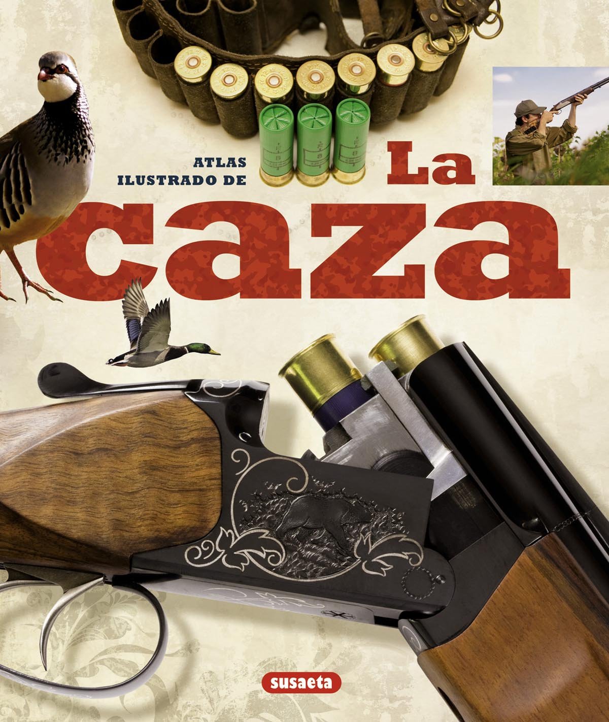 Caza, La. Atlas Ilustrado De
