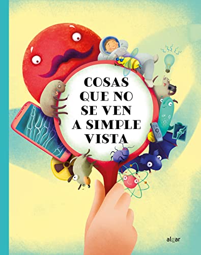 Cosas Que No Se Ven A Simple Vista: 170 (Descubriendo el mundo)