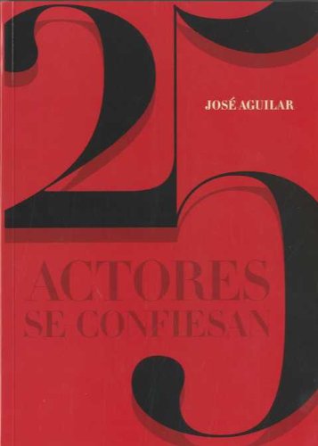 25 actores se confiesan