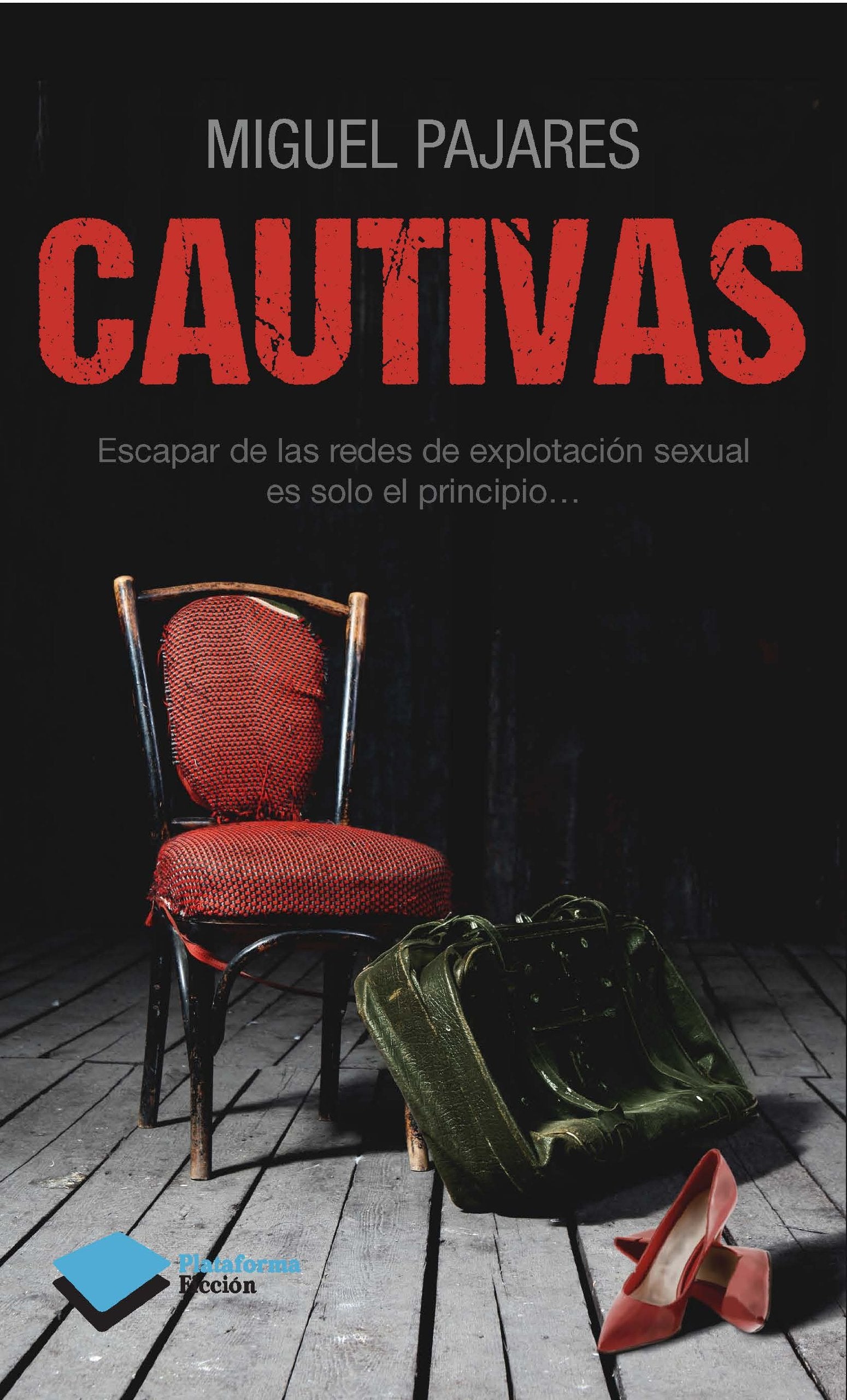 Cautivas: Escapar de las redes de explotación sexual es solo el principio...: 1 (Ficción)