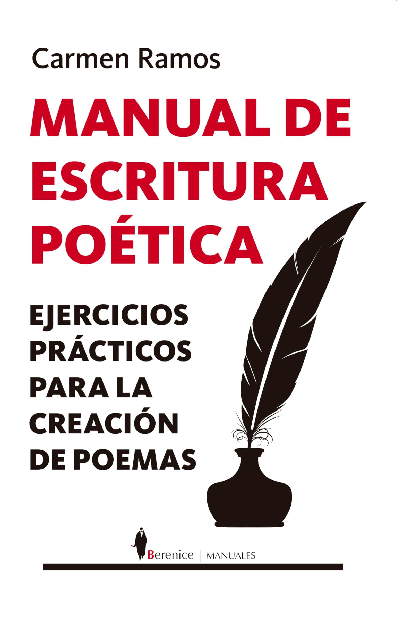 MANUAL DE ESCRITURA POETICA: Ejercicios prácticos para la creación de poemas (Manuales)