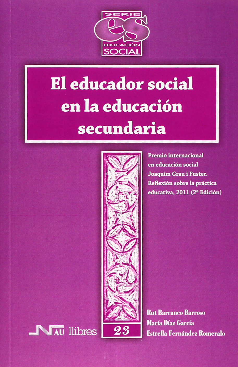 El educador social en la educación secundaria: 23 (Educación Social)