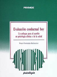 Evaluación conductual hoy: Un enfoque para el cambio en psicología clínica y de la salud