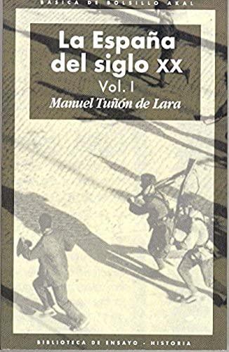 La España del siglo XX (3 volúmenes): 45 (Básica de Bolsillo)