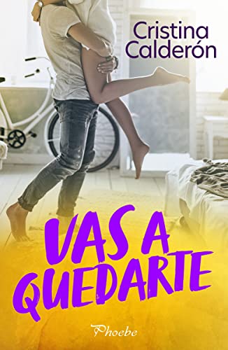 Vas a quedarte (Phoebe)