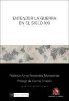 Entender la guerra en el siglo XXI (PENSAR NUESTRO TIEMPO)