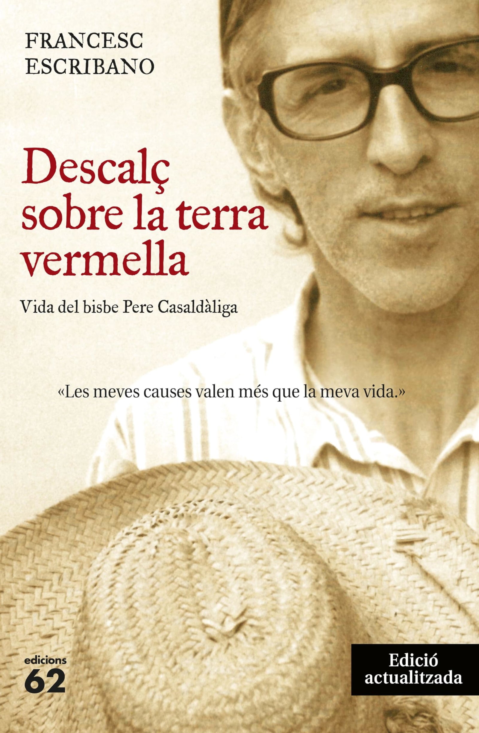 Descalç Sobre La Terra Vermella: Vida del bisbe Pere Casaldàliga: 68 (No Ficció)