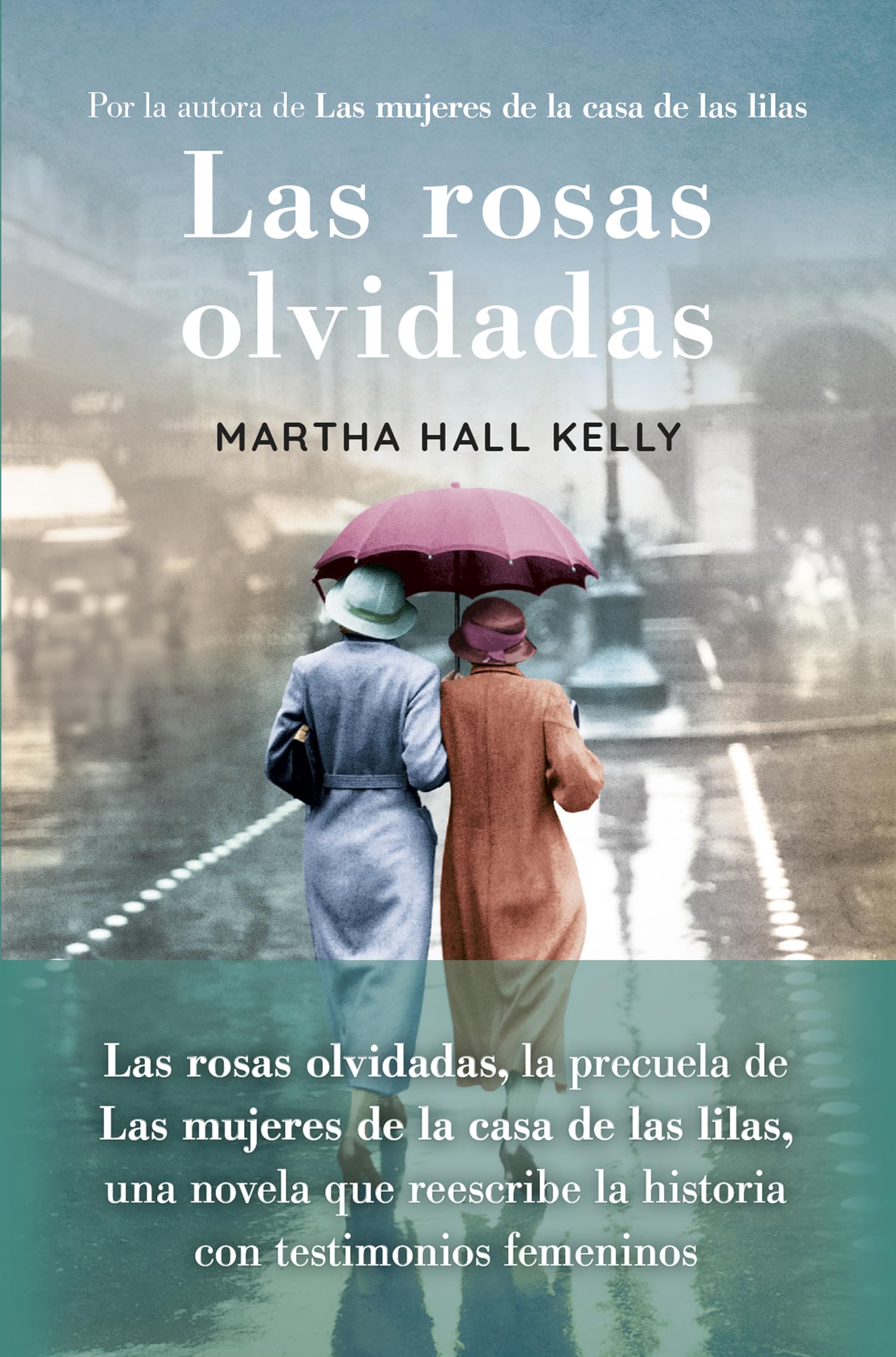 Las rosas olvidadas: Ellas hicieron de los tiempos difíciles una oportunidad para crecer (Grandes Novelas)