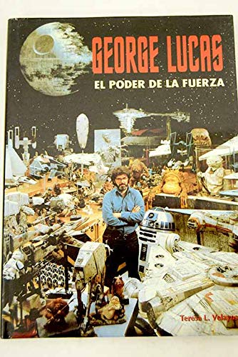 George Lucas : el poder de la fuerza