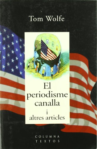 El Periodisme Canalla I Altres Articles (COL.LECCIO ASSAIG)