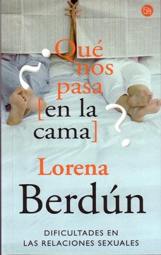 ¿QUE NOS PASA (EN LA CAMA)? PDL LORENA BERDUN