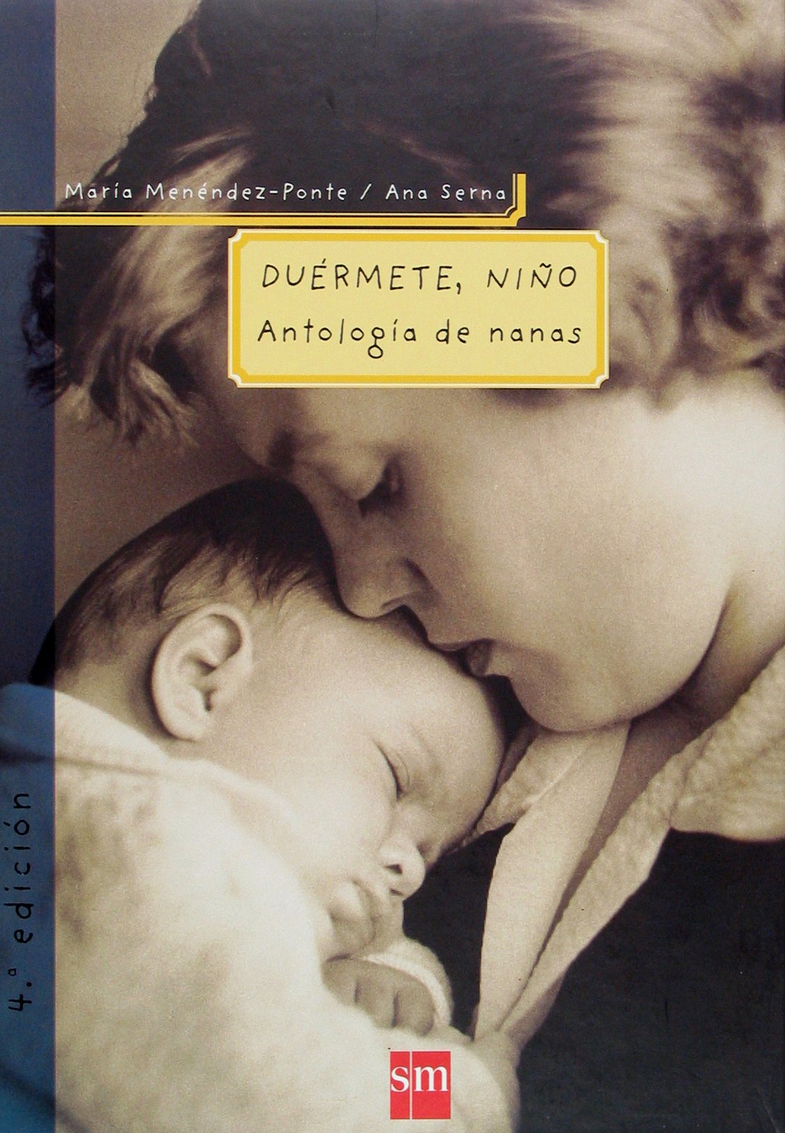 Duérmete, niño: Antología de nanas (Padres y maestros)