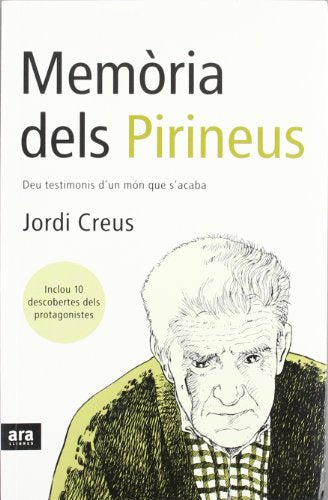 Memòria Dels Pirineus. Deu Testimonis D'Un Món Que S'Acaba (CATALAN)
