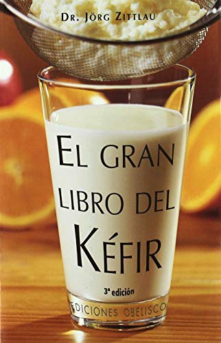 Gran libro del kefir (SALUD Y VIDA NATURAL)