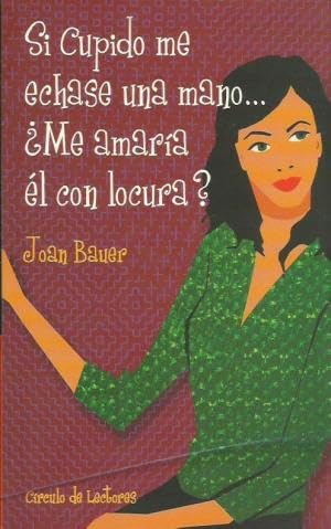 SI CUPIDO ME ECHASE UNA MANO…¿ME AMARÍA ÉL CON LOCURA?
