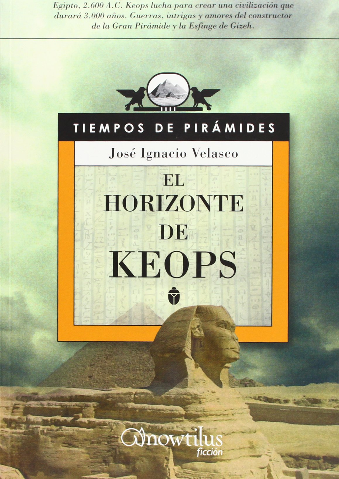 El horizonte de Keops: 14 (Novela Histórica)