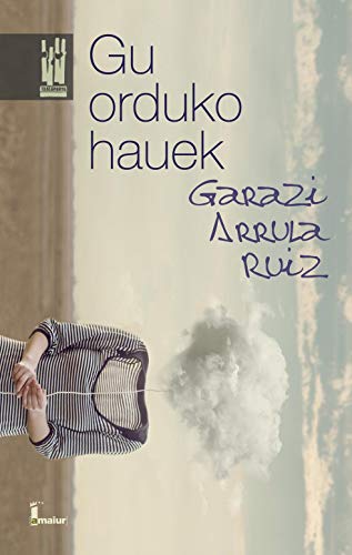 Gu orduko hauek (AMAIUR)