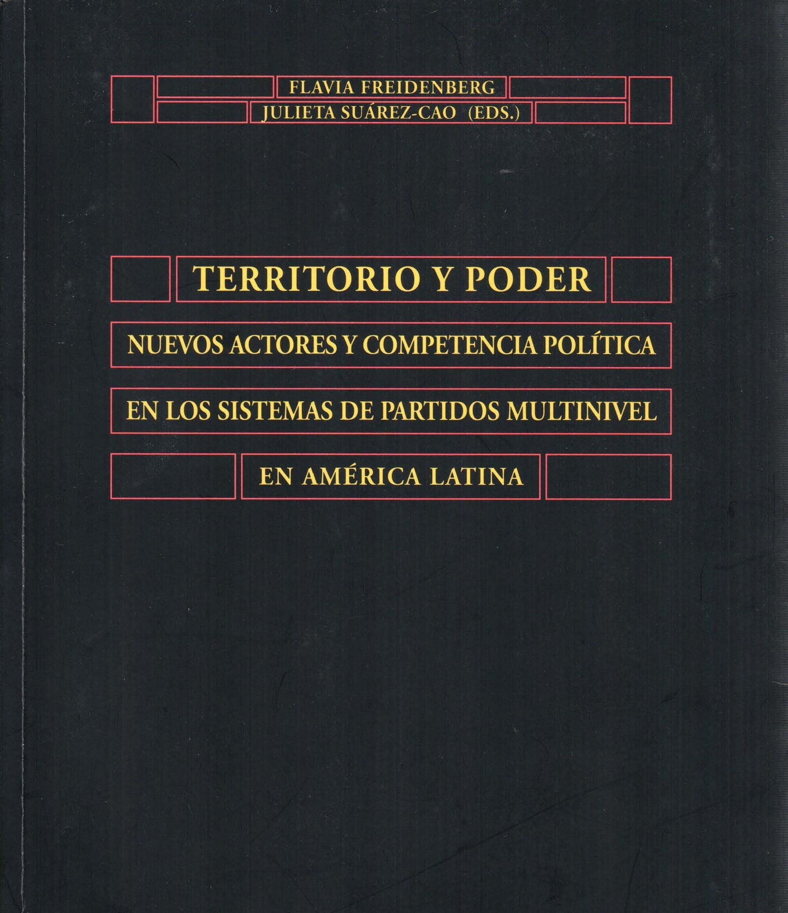 Territorio y poder. Nuevos actores y competencia política en los sistemas de partidos multinivel en América Latina: 50 (Biblioteca de América)
