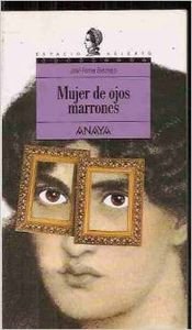 Mujer de ojos marrones/ Women with brown eyes