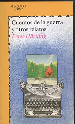 Cuentos de la Guerra y otros relatos