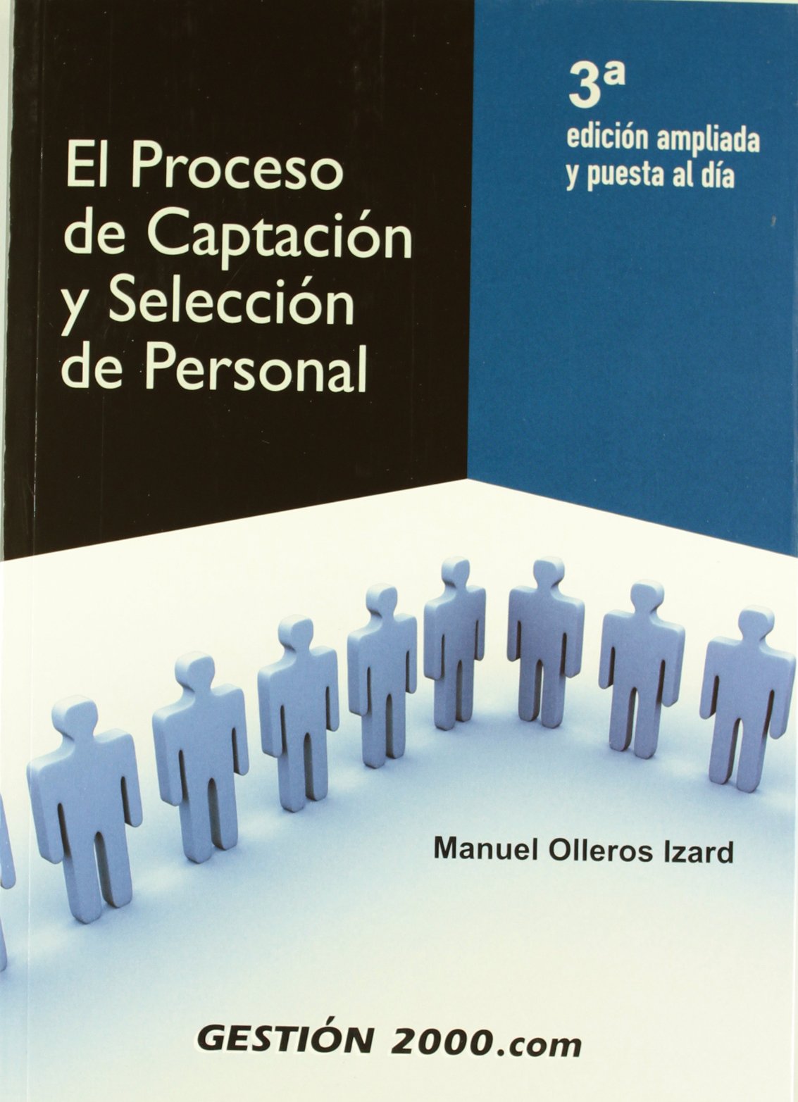 El proceso de captación y selección de personal: 3ª edición (RECURSOS HUMANOS)