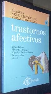 Trastornos afectivos: 1 (Avances neurocientíficos y realidad clínica)