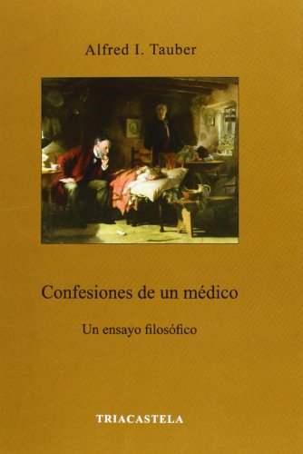 Confesiones de un médico. Un ensayo filosófico (Humanidades médicas)