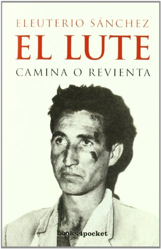El Lute. Camina o revienta (ENSAYO Y DIVULGACION)
