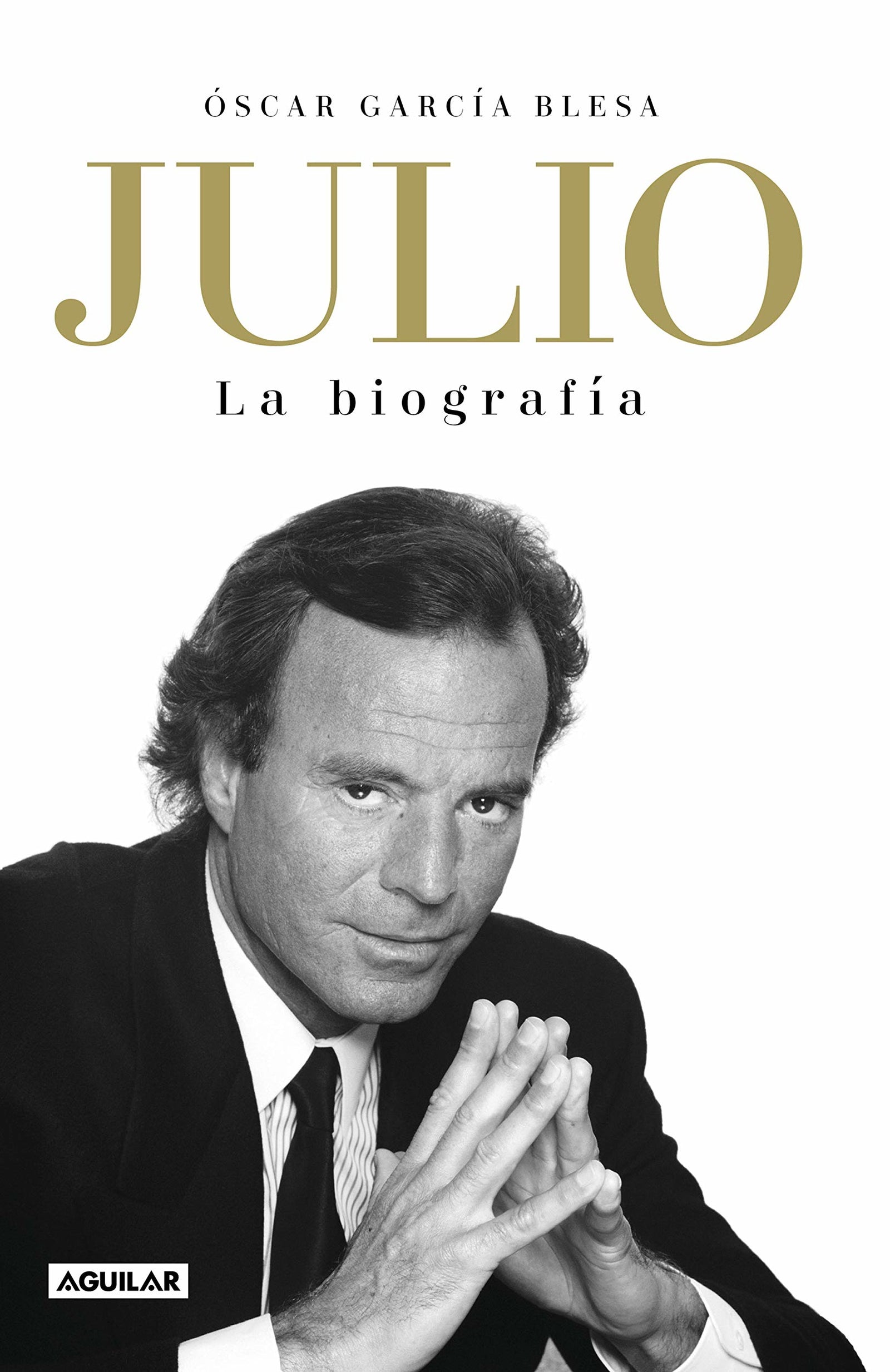 Julio Iglesias. La biografía: La biografía / The Biography (Primera persona)