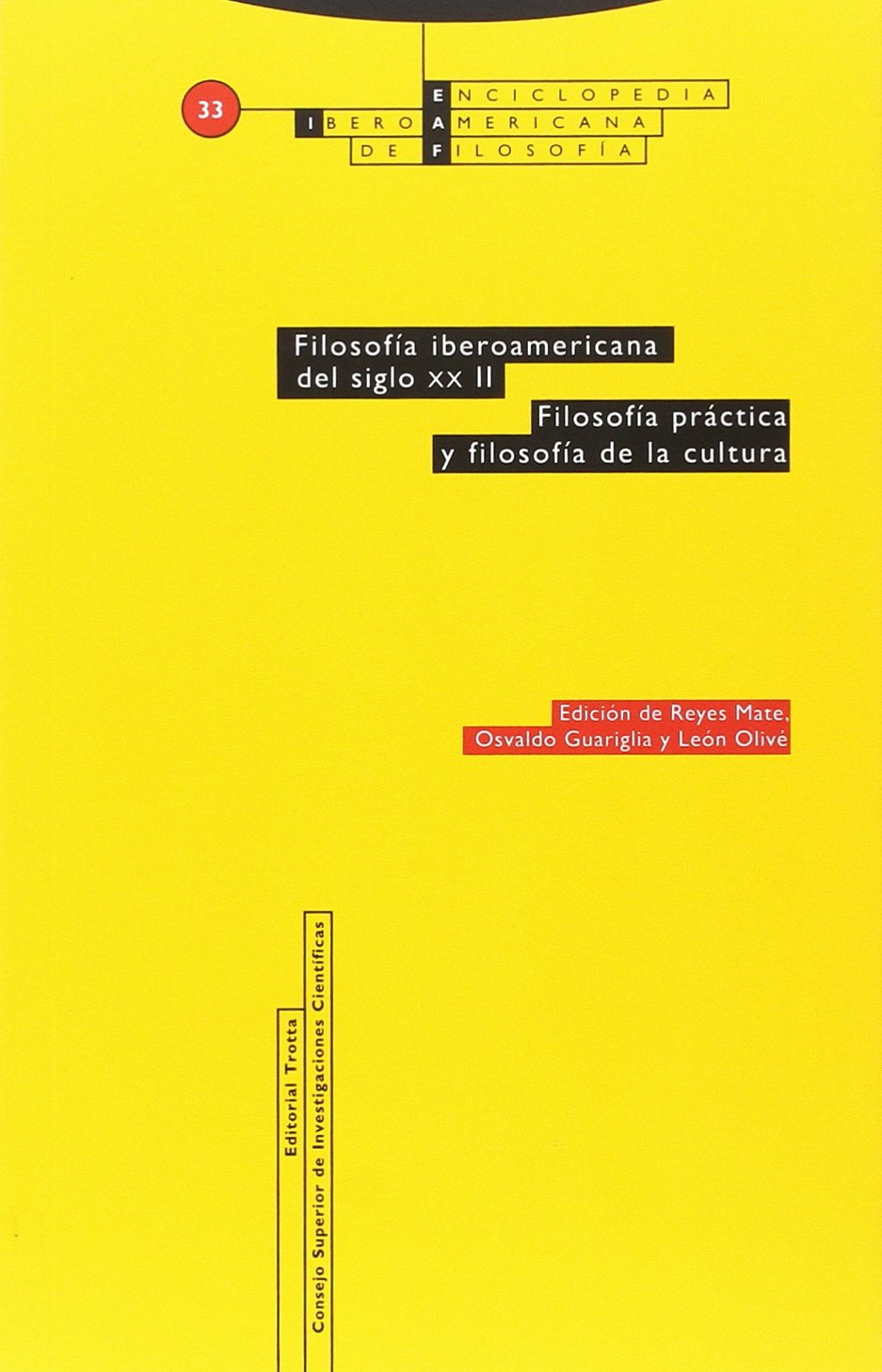 FILOSOFÍA IBEROAMERICANA DEL SIGLO XX II: 33-2 (Enciclopedia Iberoamericana de Filosofía)