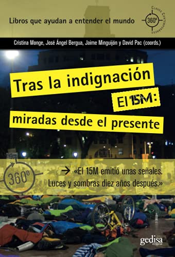 Tras La Indignación; Los efectos Del 15M: 891054 (360º Claves Contemporáneas)