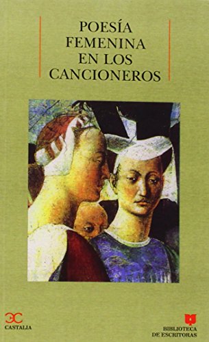 Poesía femenina en los cancioneros .: 13 (BIBLIOTECA DE ESCRITORAS. B/E.)