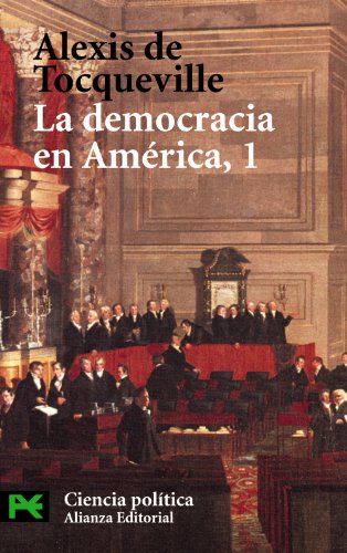 La democracia en América, 1 (El Libro De Bolsillo - Ciencias Sociales)